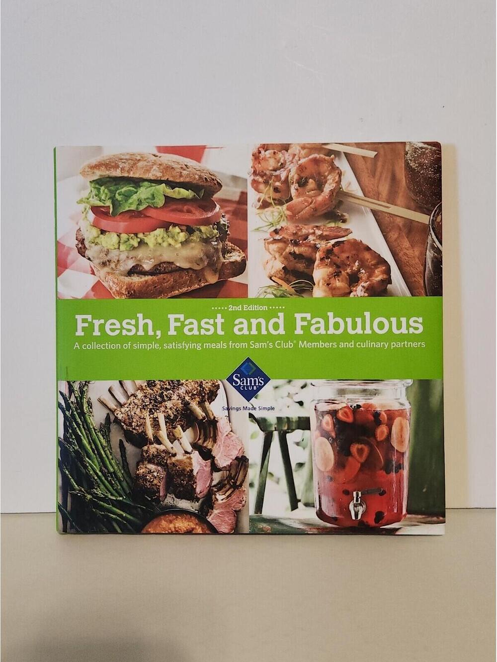 Fresh, Fast, and Fabulous Sam's Club Cookbook Recipes 2nd Edition Hardcover 2011